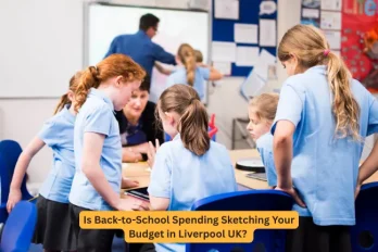 Is Back-to-School Spending Sketching Your Budget in Liverpool UK