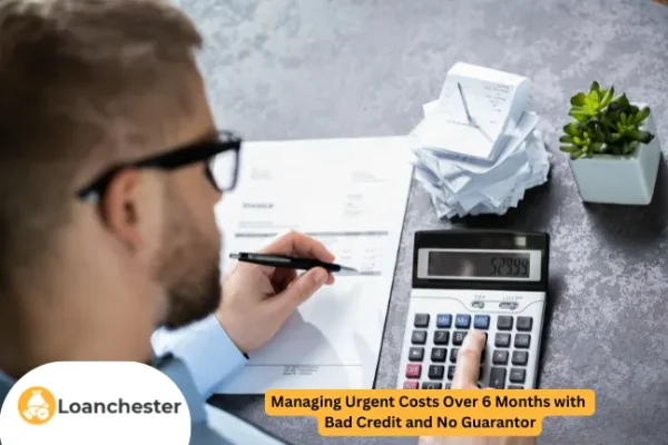 Managing Urgent Costs Over 6 Months with Bad Credit and No Guarantor image