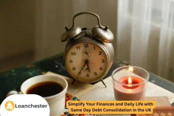 Simplify Your Finances and Daily Life with Same Day Debt Consolidation in the UK