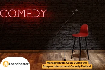 Managing Extra Costs During the Glasgow International Comedy Festival