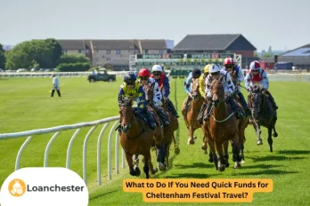 What to Do If You Need Quick Funds for Cheltenham Festival Travel