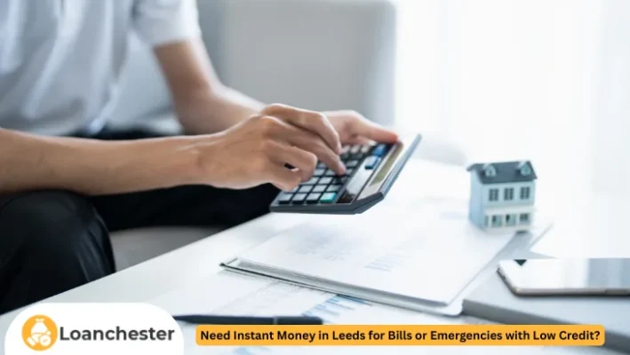 Need Instant Money in Leeds for Bills or Emergencies with Low Credit image