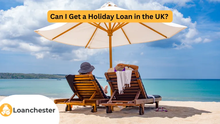 Can I Get a Holiday Loan in the UK image
