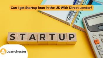 Can I get Startup loan in the UK With Direct Lender image