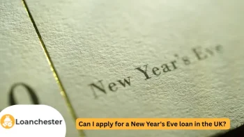 Can I apply for a New Year's Eve loan in the UK