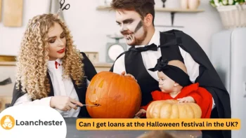 Can I get loans at the Halloween festival in the UK