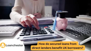 How do secured loans from direct lenders benefit UK borrowers image
